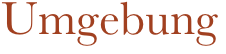 Umgebung