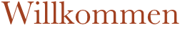 Willkommen